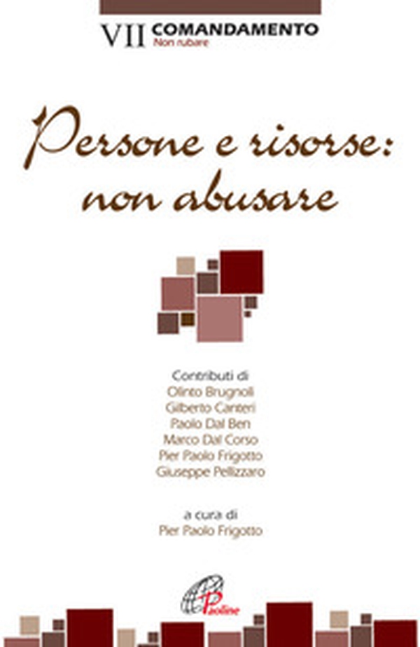 Persone e risorse: non abusare. VII comandamento: Non rubare - Librerie.coop Persone e risorse: non abusare. VII comandamento: Non rubare - Librerie.coop