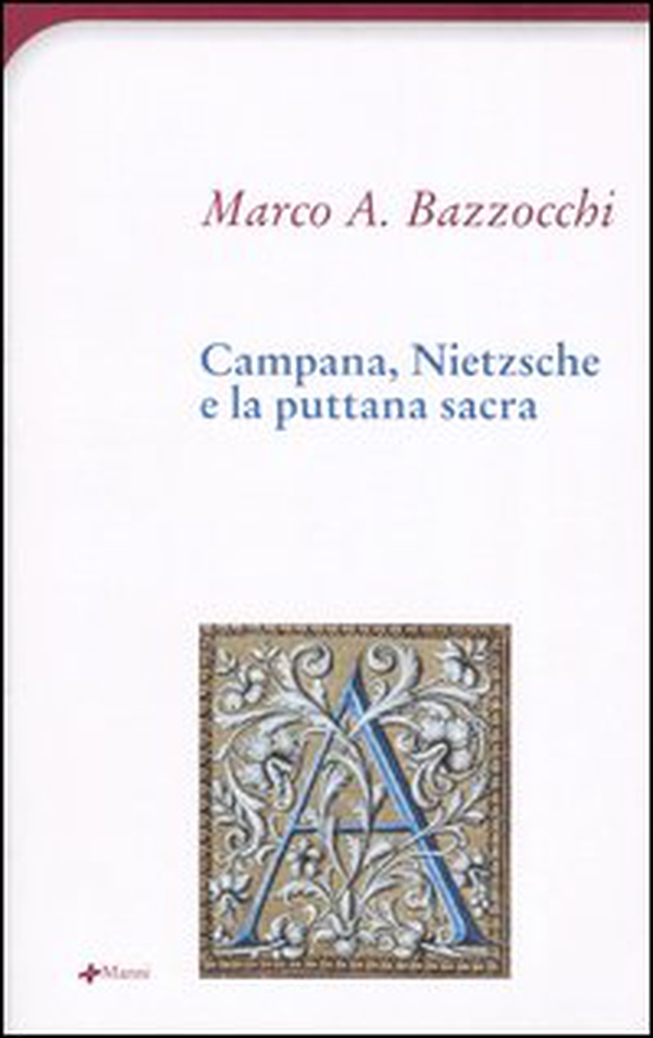 Campana, Nietzsche e la puttana sacra - Librerie.coop Campana, Nietzsche e la puttana sacra - Librerie.coop