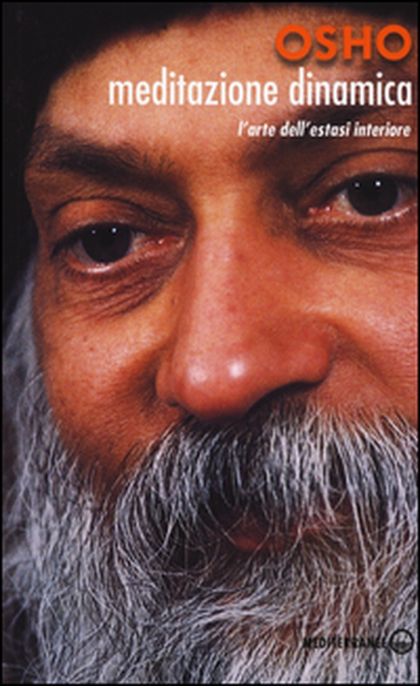 Meditazione dinamica. L'arte dell'estasi interiore - Librerie.coop Meditazione dinamica. L'arte dell'estasi interiore - Librerie.coop