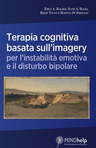 Terapia cognitiva basata sull'imagery per l'instabilità emotiva e il disturbo bipolare - Librerie.coop