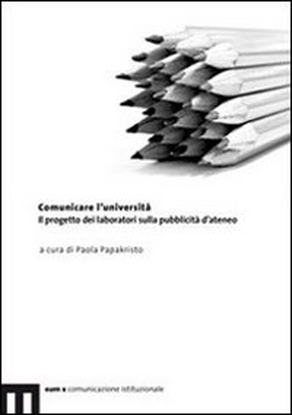 Comunicare l'università. Il progetto dei lavoratori sulla pubblicità d'ateneo - Librerie.coop Comunicare l'università. Il progetto dei lavoratori sulla pubblicità d'ateneo - Librerie.coop