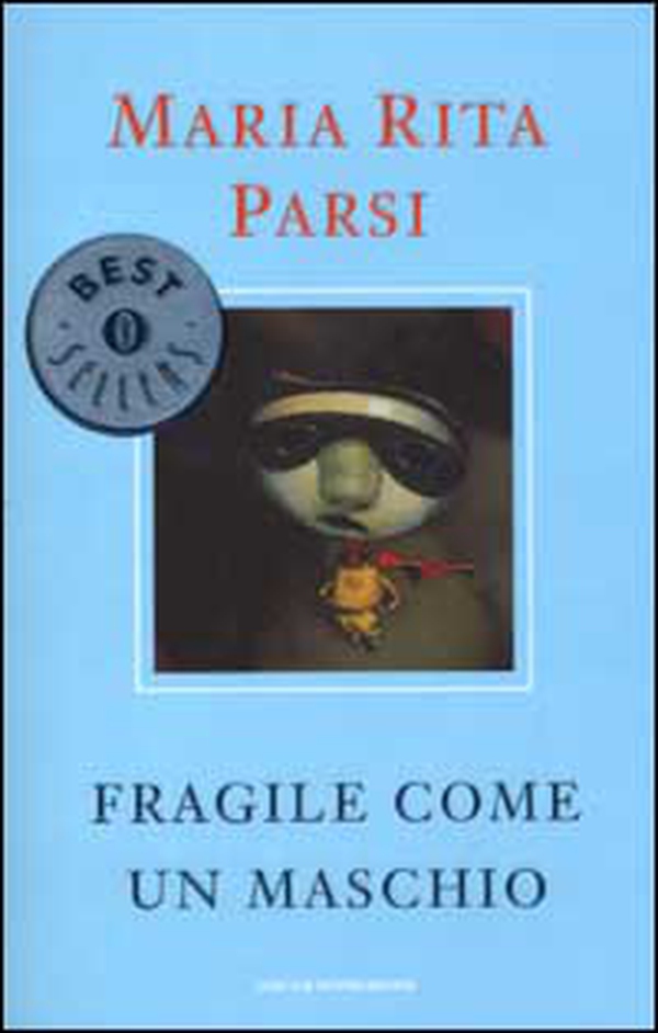 Fragile come un maschio - Librerie.coop Fragile come un maschio - Librerie.coop