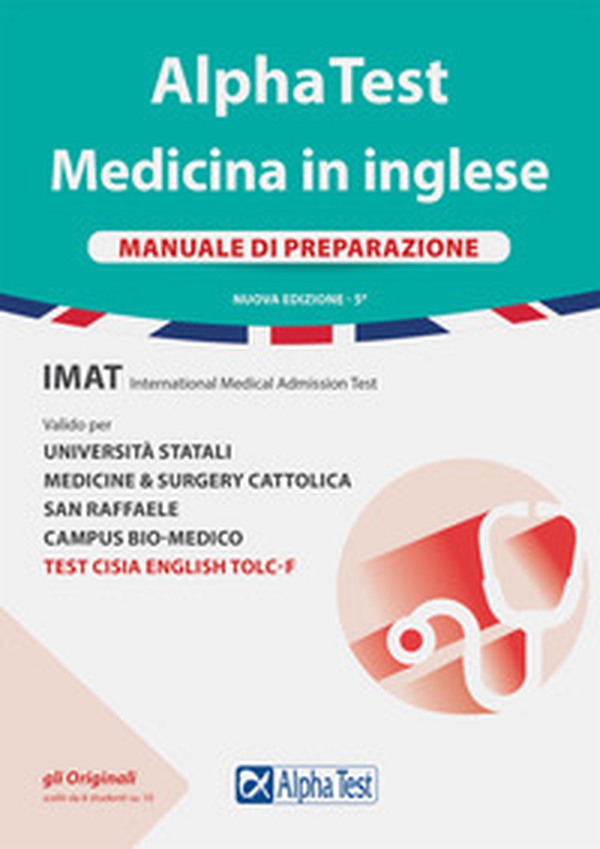 Alpha Test. Medicina in inglese. IMAT international medical admission test. Manuale di preparazione - Librerie.coop Alpha Test. Medicina in inglese. IMAT international medical admission test. Manuale di preparazione - Librerie.coop