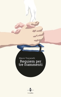 Requiem per tre frammenti - Librerie.coop