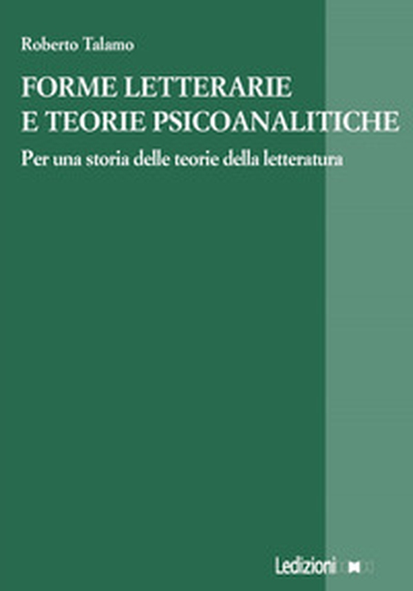 Forme letterarie e teorie psicoanalitiche. Per una storia delle teorie della letteratura - Librerie.coop Forme letterarie e teorie psicoanalitiche. Per una storia delle teorie della letteratura - Librerie.coop