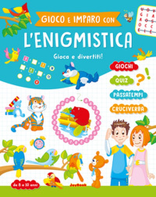 Gioco e imparo con l'enigmistica 8-10 anni - Librerie.coop Gioco e imparo con l'enigmistica 8-10 anni - Librerie.coop