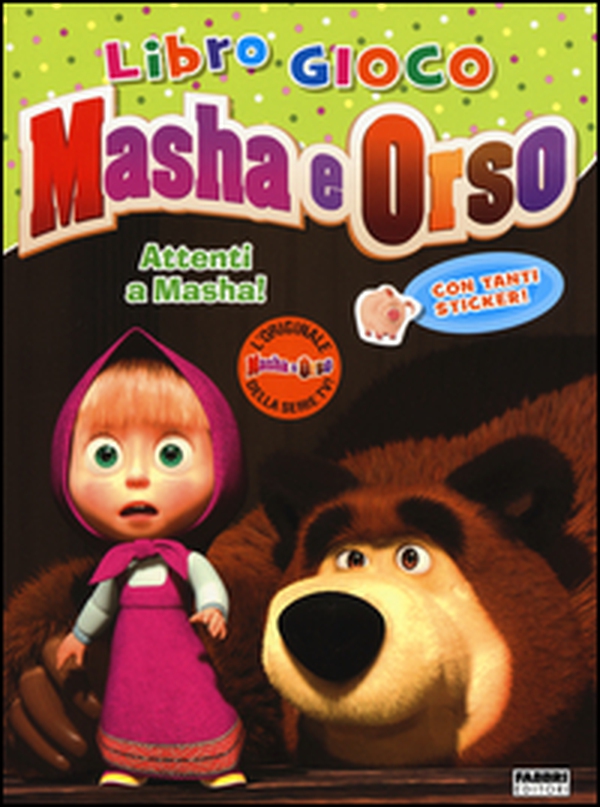 Attenti a Masha! Masha e orso. Con adesivi - Librerie.coop Attenti a Masha! Masha e orso. Con adesivi - Librerie.coop