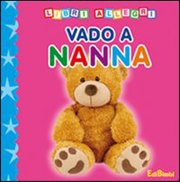 Vado a nanna - Librerie.coop Vado a nanna - Librerie.coop