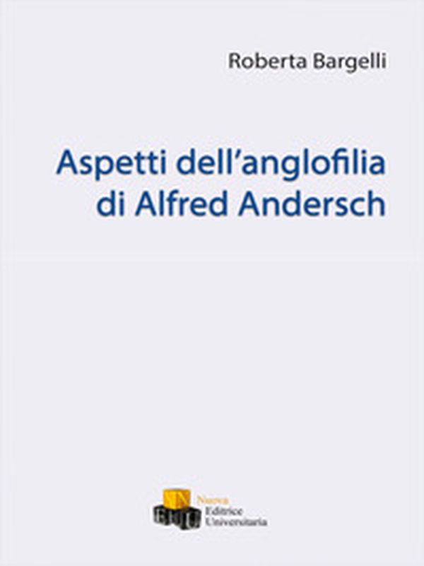 Aspetti dell'anglofilia di Alfred Andersch - Librerie.coop Aspetti dell'anglofilia di Alfred Andersch - Librerie.coop