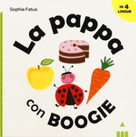 La pappa con Boogie. Ediz. italiana, inglese, francese e spagnola - Librerie.coop