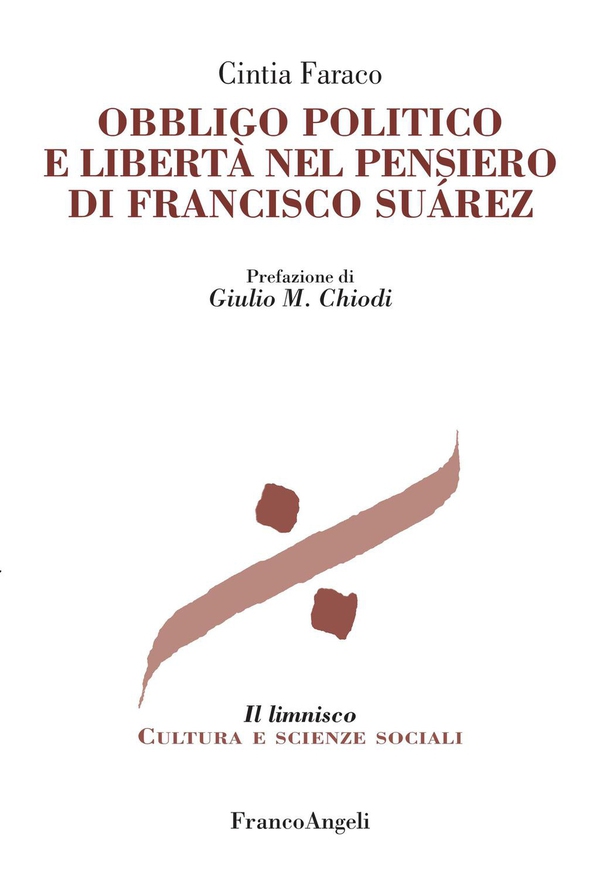 Obbligo politico e libertà nel pensiero di Francisco Suarez - Librerie.coop Obbligo politico e libertà nel pensiero di Francisco Suarez - Librerie.coop