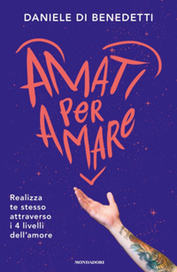 Amati per amare. Realizza te stesso attraverso i 4 livelli dell'amore - Librerie.coop Amati per amare. Realizza te stesso attraverso i 4 livelli dell'amore - Librerie.coop