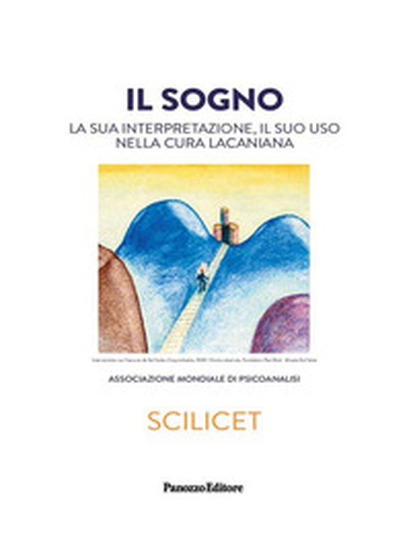 Il sogno. La sua interpretazione, il suo uso nella cura lacaniana - Librerie.coop Il sogno. La sua interpretazione, il suo uso nella cura lacaniana - Librerie.coop