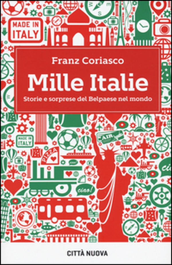 Mille Italie. Storie e sorprese del Belpaese nel mondo - Librerie.coop Mille Italie. Storie e sorprese del Belpaese nel mondo - Librerie.coop