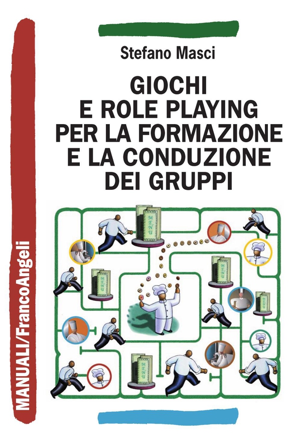 Giochi e role playing per la formazione e la conduzione dei gruppi - Librerie.coop Giochi e role playing per la formazione e la conduzione dei gruppi - Librerie.coop