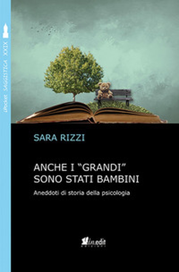 Anche i «grandi» sono stati bambini. Aneddoti di storia della psicologia - Librerie.coop Anche i «grandi» sono stati bambini. Aneddoti di storia della psicologia - Librerie.coop