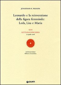 Leonardo e la reinvenzione della figura femminile: Leda, Lisa e Maria. 46ª Lettura vinciana (22 aprile 2006) - Librerie.coop