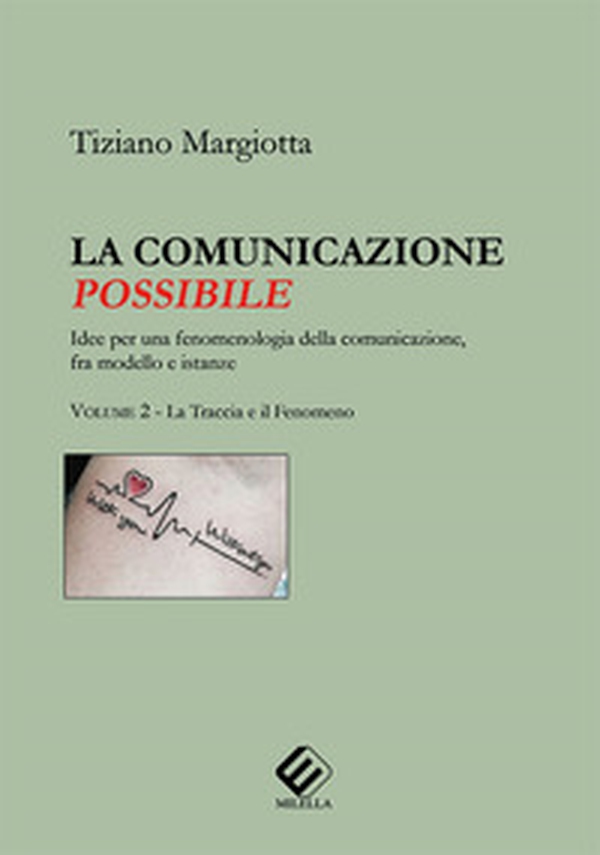 La comunicazione possibile. Idee per una fenomenologia della comunicazione, fra modello e istanze - Vol. 2 - Librerie.coop La comunicazione possibile. Idee per una fenomenologia della comunicazione, fra modello e istanze - Vol. 2 - Librerie.coop