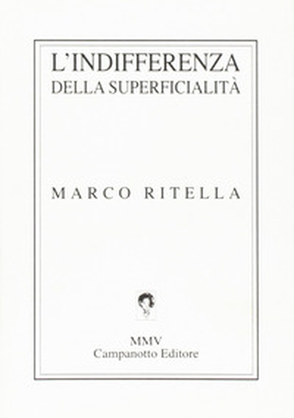 L'indifferenza della superficialità - Librerie.coop L'indifferenza della superficialità - Librerie.coop