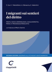 I migranti sui sentieri del diritto. Profili socio-criminologici, giuslavoristici, penali e processualpenalistici - Librerie.coop