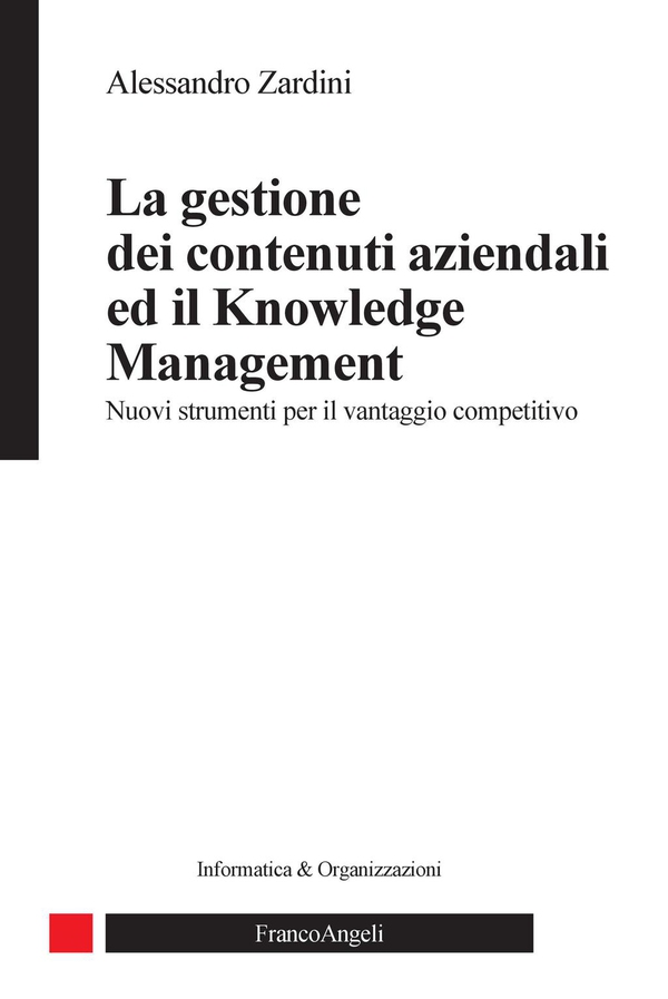 La gestione dei contenuti aziendali ed il knowledge management. Nuovi strumenti per il vantaggio competitivo - Librerie.coop La gestione dei contenuti aziendali ed il knowledge management. Nuovi strumenti per il vantaggio competitivo - Librerie.coop