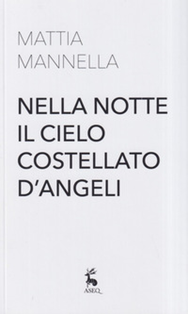 Nella notte il cielo costellato d'angeli - Librerie.coop Nella notte il cielo costellato d'angeli - Librerie.coop
