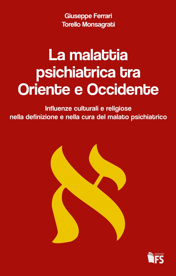 La malattia psichiatrica tra Oriente e Occidente - Librerie.coop La malattia psichiatrica tra Oriente e Occidente - Librerie.coop