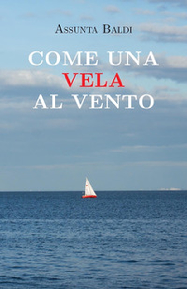 Come una vela al vento - Librerie.coop Come una vela al vento - Librerie.coop