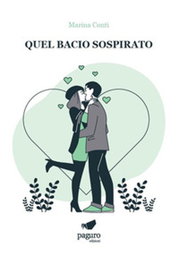 Quel bacio sospirato - Librerie.coop Quel bacio sospirato - Librerie.coop
