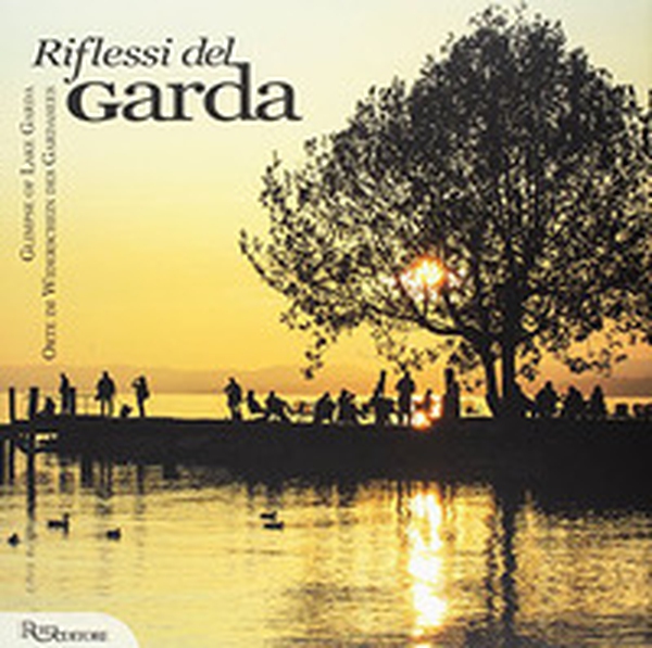 Riflessi del Garda - Librerie.coop Riflessi del Garda - Librerie.coop