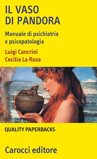 Il vaso di Pandora. Manuale di psichiatria e psicopatologia - Librerie.coop