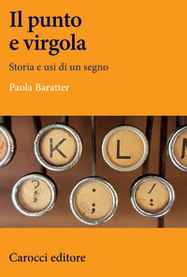 Il punto e virgola. Storia e usi di un segno - Librerie.coop Il punto e virgola. Storia e usi di un segno - Librerie.coop