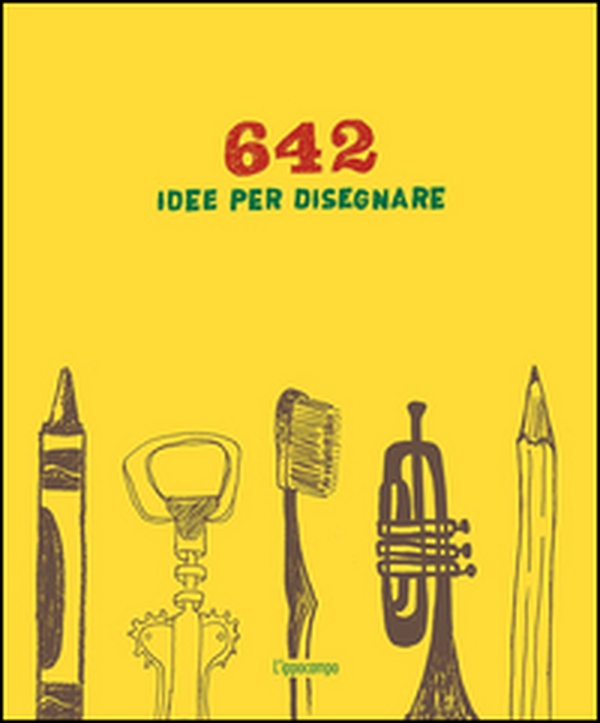 642 idee per disegnare - Librerie.coop 642 idee per disegnare - Librerie.coop