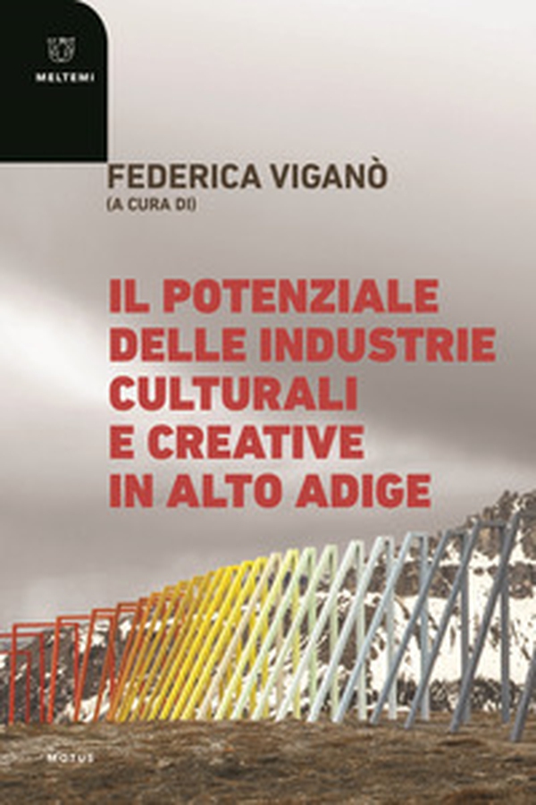 Il potenziale delle industrie culturali e creative in Alto Adige - Librerie.coop Il potenziale delle industrie culturali e creative in Alto Adige - Librerie.coop