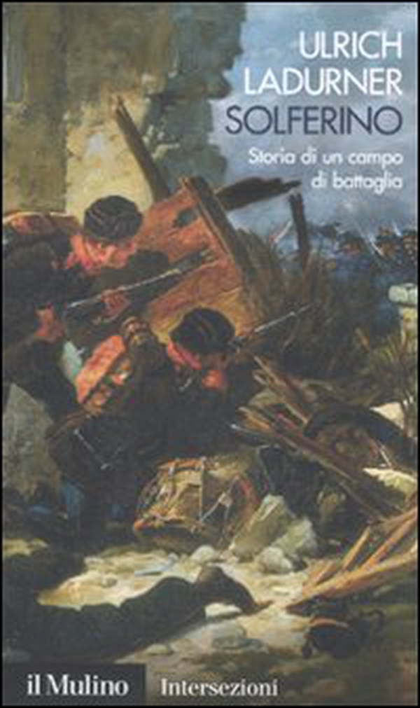 Solferino. Storia di un campo di battaglia - Librerie.coop Solferino. Storia di un campo di battaglia - Librerie.coop