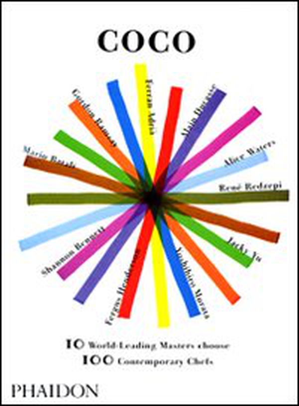 Coco. 10 world-leading masters choose. 100 contemporary chefs - Librerie.coop Coco. 10 world-leading masters choose. 100 contemporary chefs - Librerie.coop