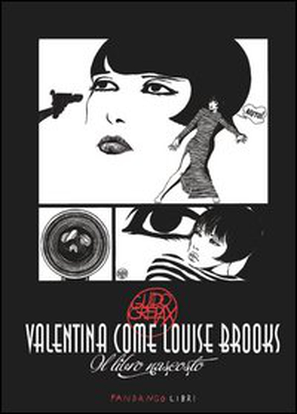 Valentina come Louise Brooks. Il libro nascosto - Librerie.coop Valentina come Louise Brooks. Il libro nascosto - Librerie.coop