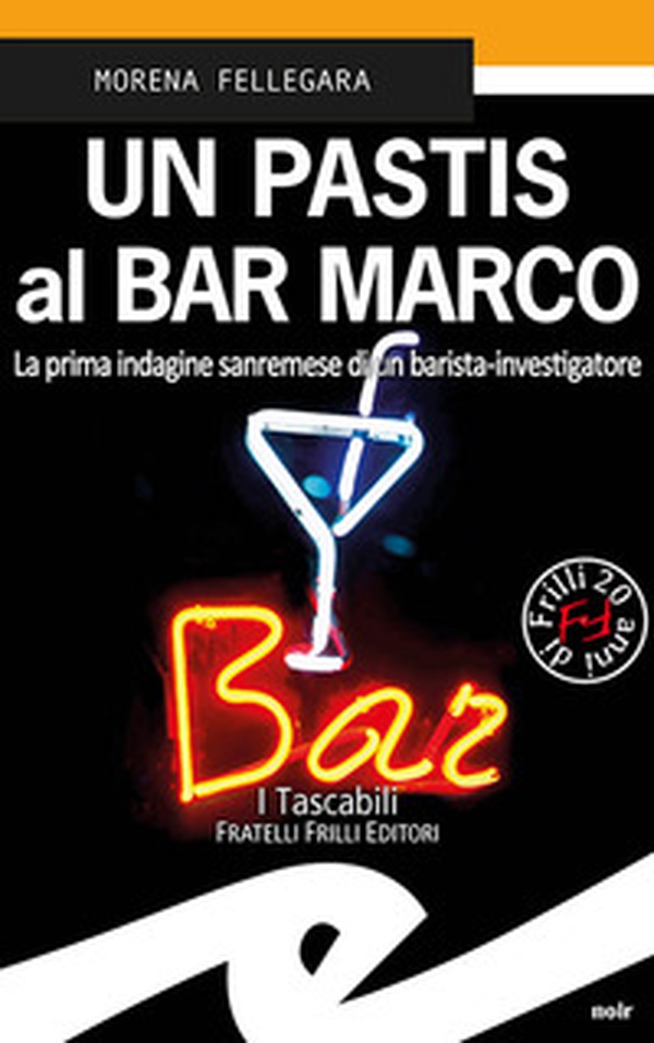 Un pastis al Bar Marco. La prima indagine sanremese di un barista-investigatore - Librerie.coop Un pastis al Bar Marco. La prima indagine sanremese di un barista-investigatore - Librerie.coop