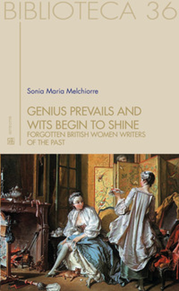 Genius prevails and wits begin to shine. Forgotten British women writers of the past - Librerie.coop Genius prevails and wits begin to shine. Forgotten British women writers of the past - Librerie.coop