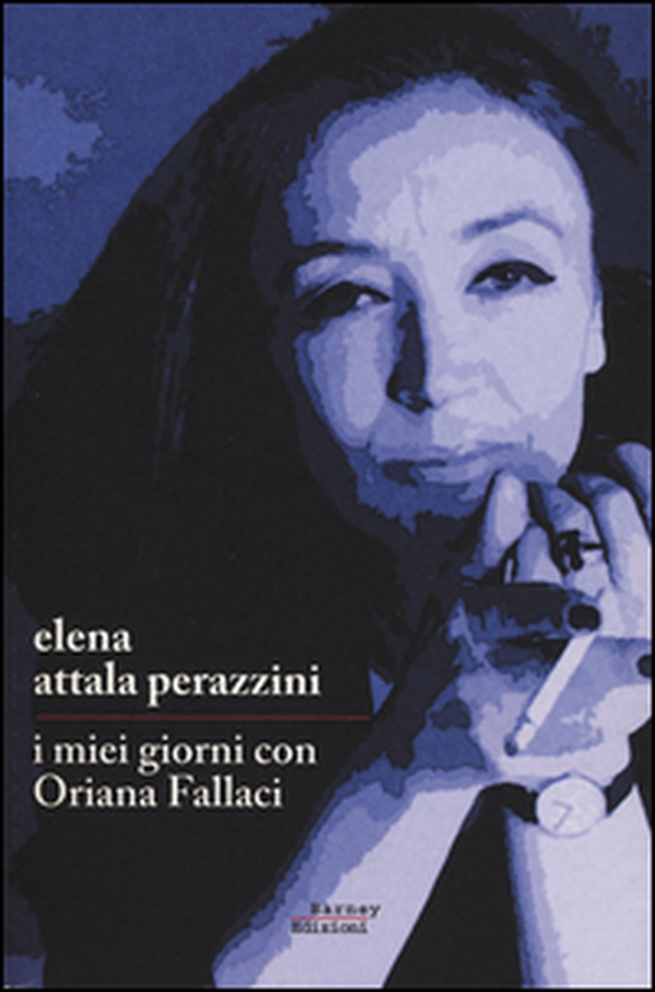I miei giorni con Oriana Fallaci - Librerie.coop I miei giorni con Oriana Fallaci - Librerie.coop