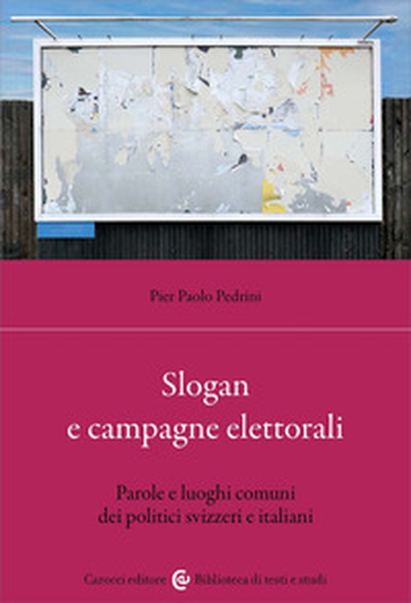 Slogan e campagne elettorali. Parole e luoghi comuni dei politici svizzeri e italiani - Librerie.coop Slogan e campagne elettorali. Parole e luoghi comuni dei politici svizzeri e italiani - Librerie.coop