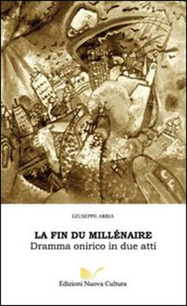 La fin du millénaire. Dramma onirico in due atti - Librerie.coop La fin du millénaire. Dramma onirico in due atti - Librerie.coop