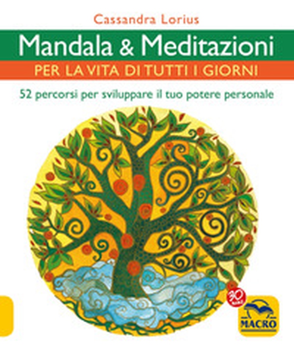 Mandala e meditazioni per la vita di tutti i giorni. 52 percorsi per sviluppare il tuo potere personale - Librerie.coop Mandala e meditazioni per la vita di tutti i giorni. 52 percorsi per sviluppare il tuo potere personale - Librerie.coop