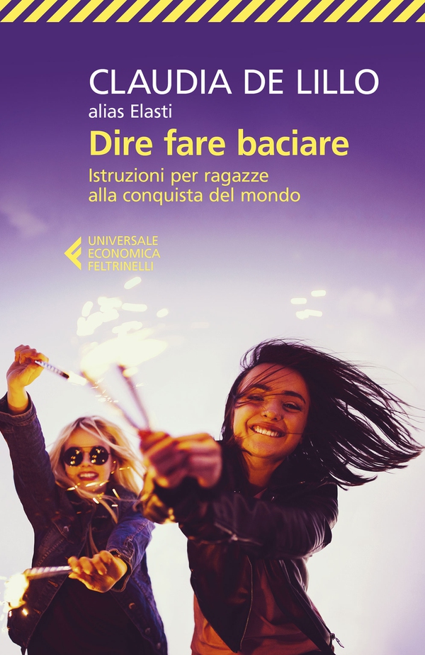 Dire fare baciare - Librerie.coop Dire fare baciare - Librerie.coop