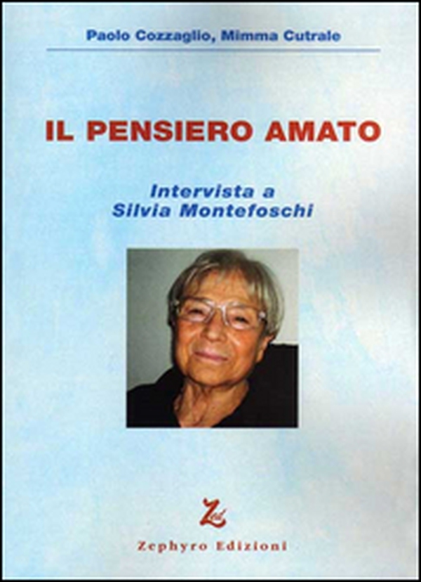 Il pensiero amato. Intervista a Silvia Montefoschi - Librerie.coop Il pensiero amato. Intervista a Silvia Montefoschi - Librerie.coop