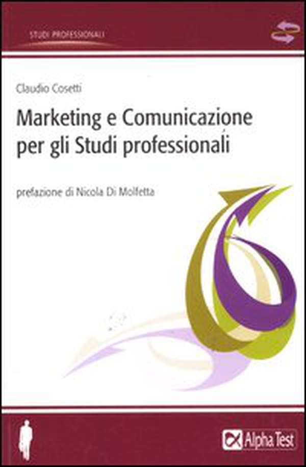 Marketing e comunicazione per gli studi professionali - Librerie.coop Marketing e comunicazione per gli studi professionali - Librerie.coop