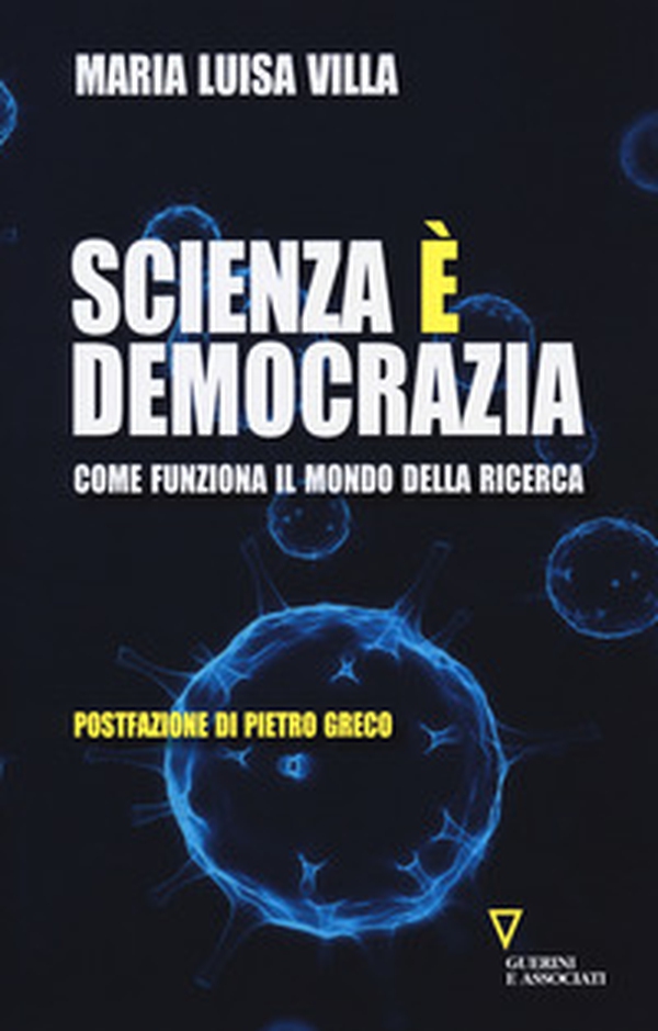 Scienza è democrazia. Come funziona il mondo della ricerca - Librerie.coop Scienza è democrazia. Come funziona il mondo della ricerca - Librerie.coop