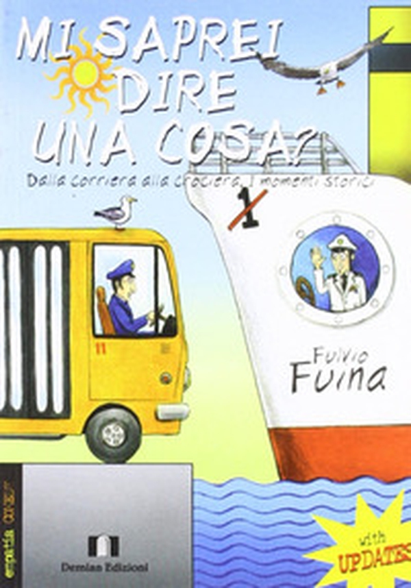 Mi saprei dire una cosa? Dalla corriera alla crociera. I momenti storici - Librerie.coop Mi saprei dire una cosa? Dalla corriera alla crociera. I momenti storici - Librerie.coop