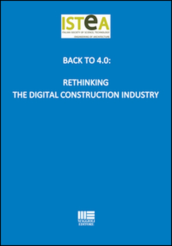 Back to 4.0: Rethinking the digital construction industry - Librerie.coop Back to 4.0: Rethinking the digital construction industry - Librerie.coop