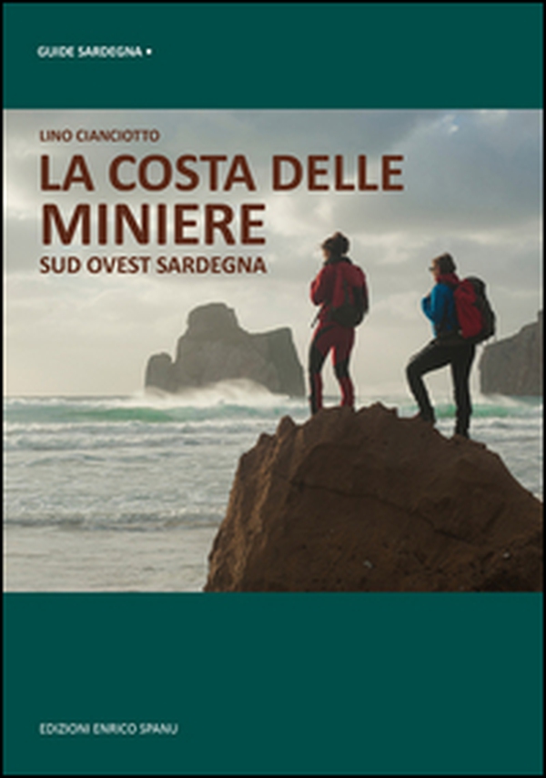 La costa delle miniere. Sud-ovest Sardegna - Librerie.coop La costa delle miniere. Sud-ovest Sardegna - Librerie.coop